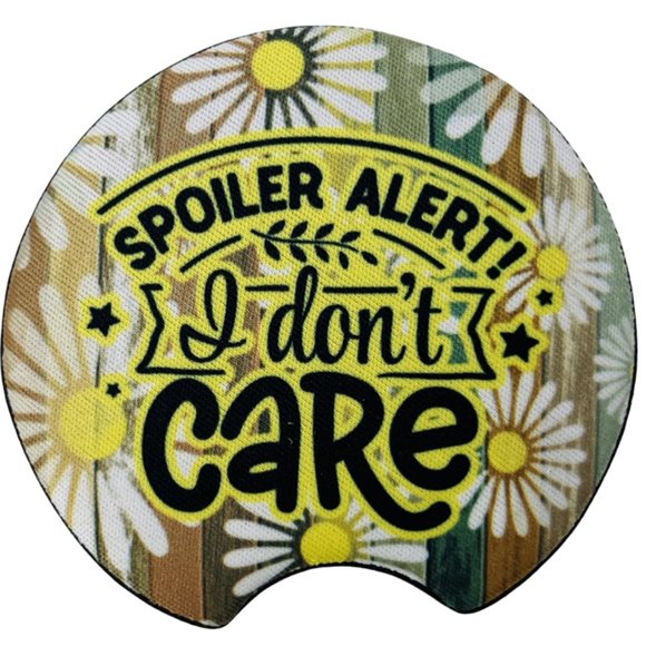 Car Coasters Spoiler Alert I Don't Care Sarcasm Set of 2 Neoprene Absorbent - Picture 3 of 9